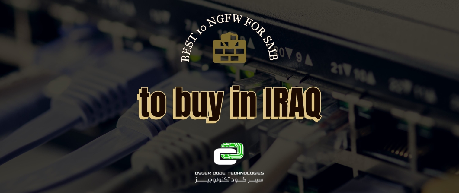 Top 10 Next Generation Firewalls to buy in Iraq