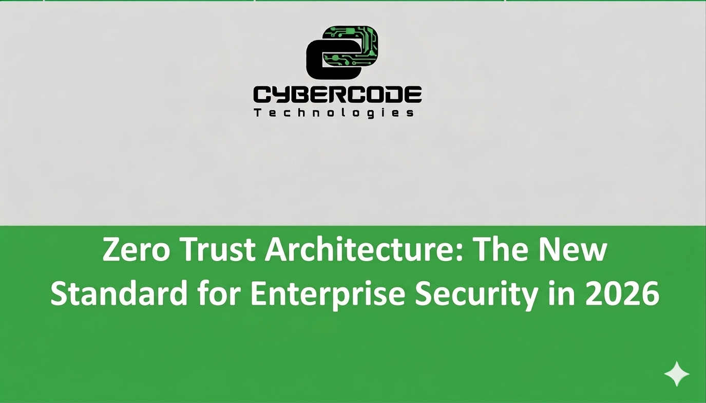 Zero Trust Architecture: The New Standard for Enterprise Security in 2026