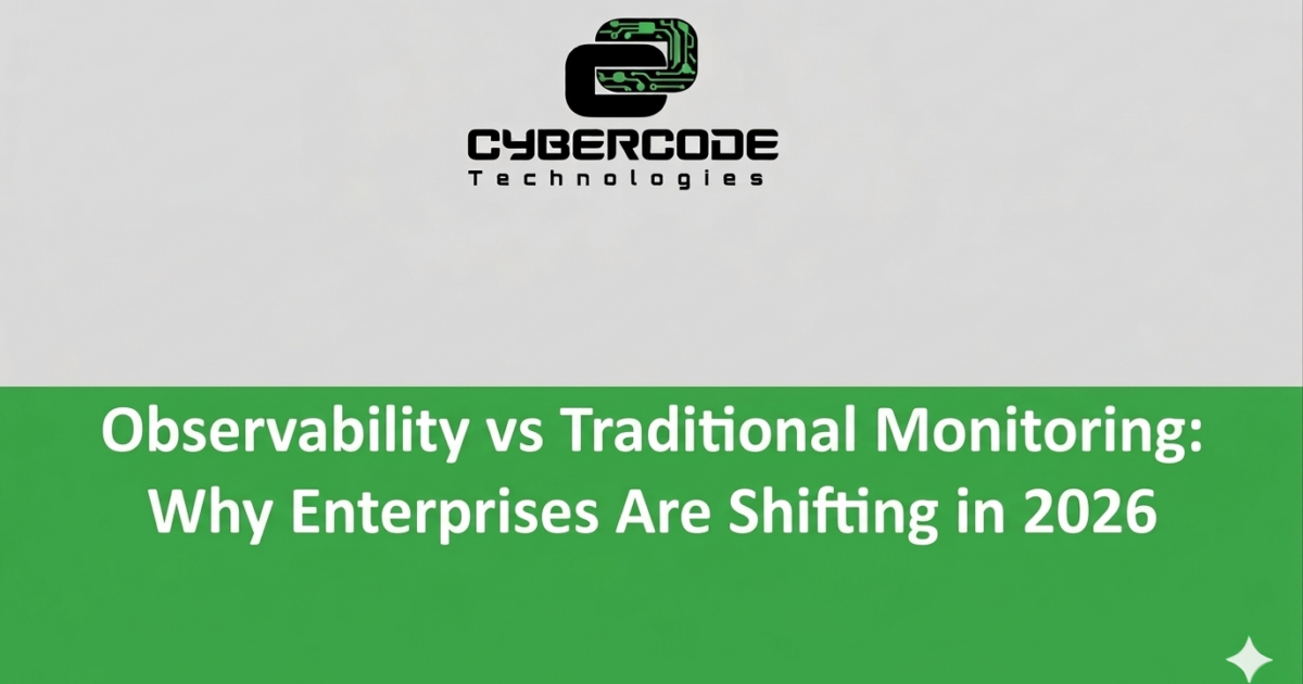 Observability vs Traditional Monitoring: Why Enterprises Are Shifting in 2026